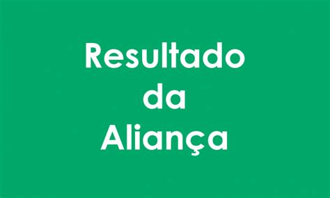 resultados da aliança de hoje